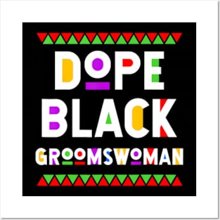 Dope Black Groomswoman African American Black History Month Posters and Art